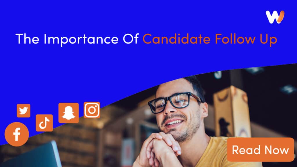 The Importance Of Candidate Follow Up