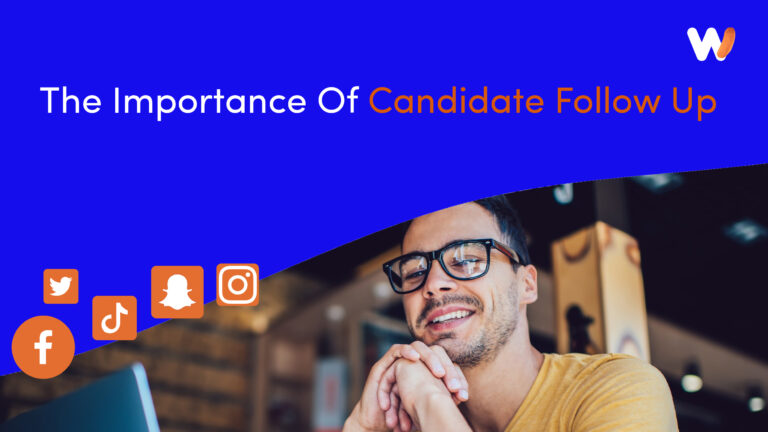 he Importance Of Candidate Follow Up