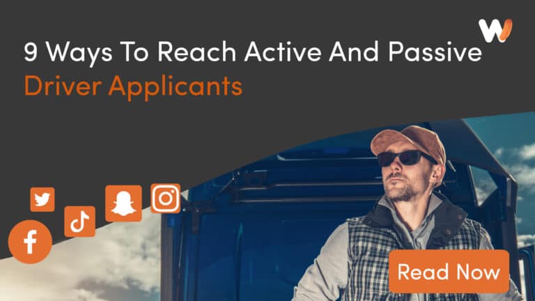 9 Ways To Reach Active And Passive Driver Applicants
