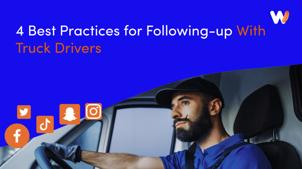 Best Practices for Following-up With Truck Drivers