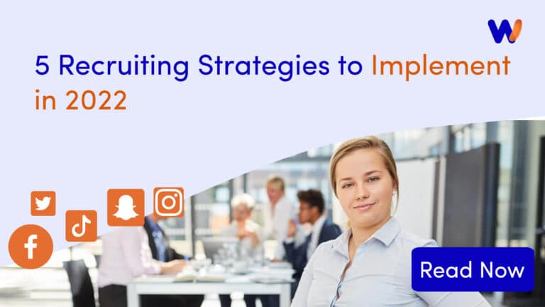 5 Recruiting Strategies to Implement in 2022