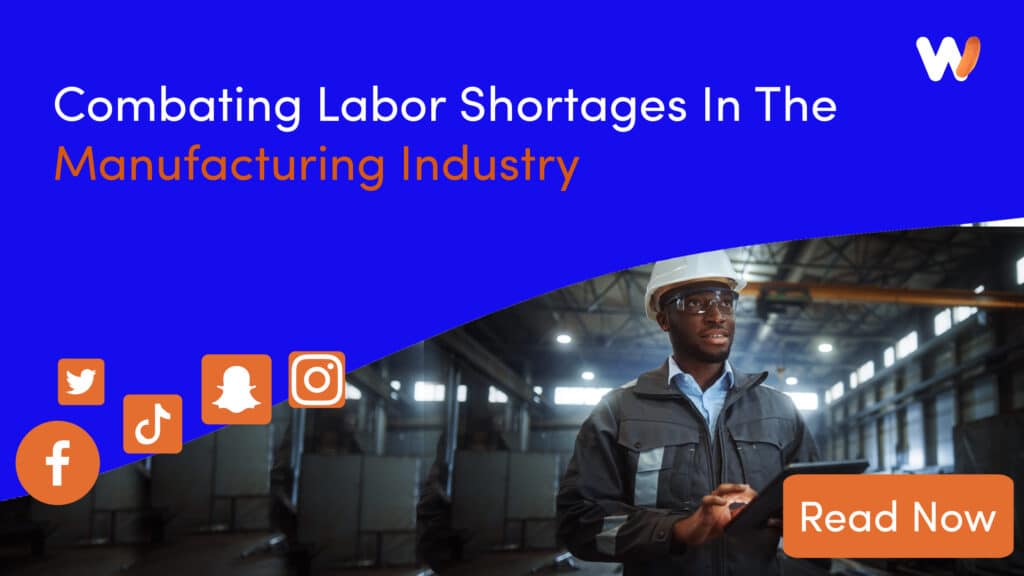 Combating Labor Shortages In The Manufacturing Industry