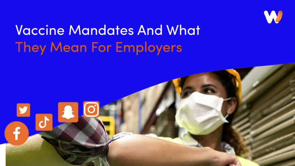 Vaccine Mandates And What They Mean For Employers
