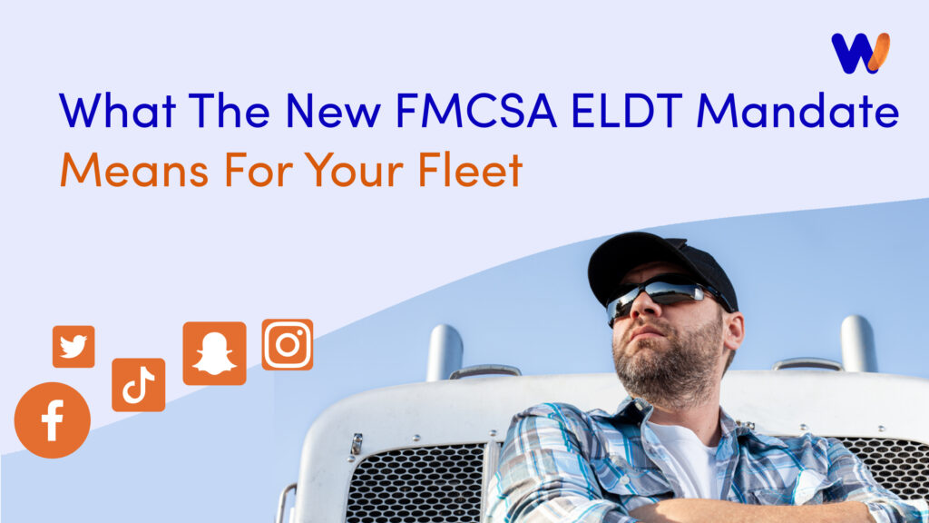 FMCSA ELDT Mandate Means For Your Fleet