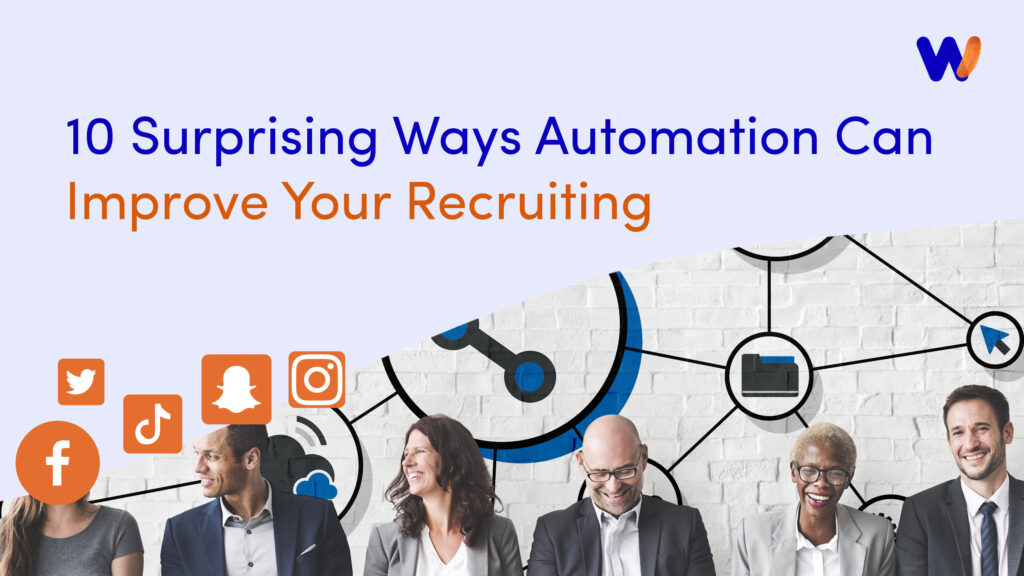Surprising Ways Automation Can Improve Your Recruiting